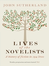 Lives of the Novelists (eBook): A History of Fiction in 294 Lives